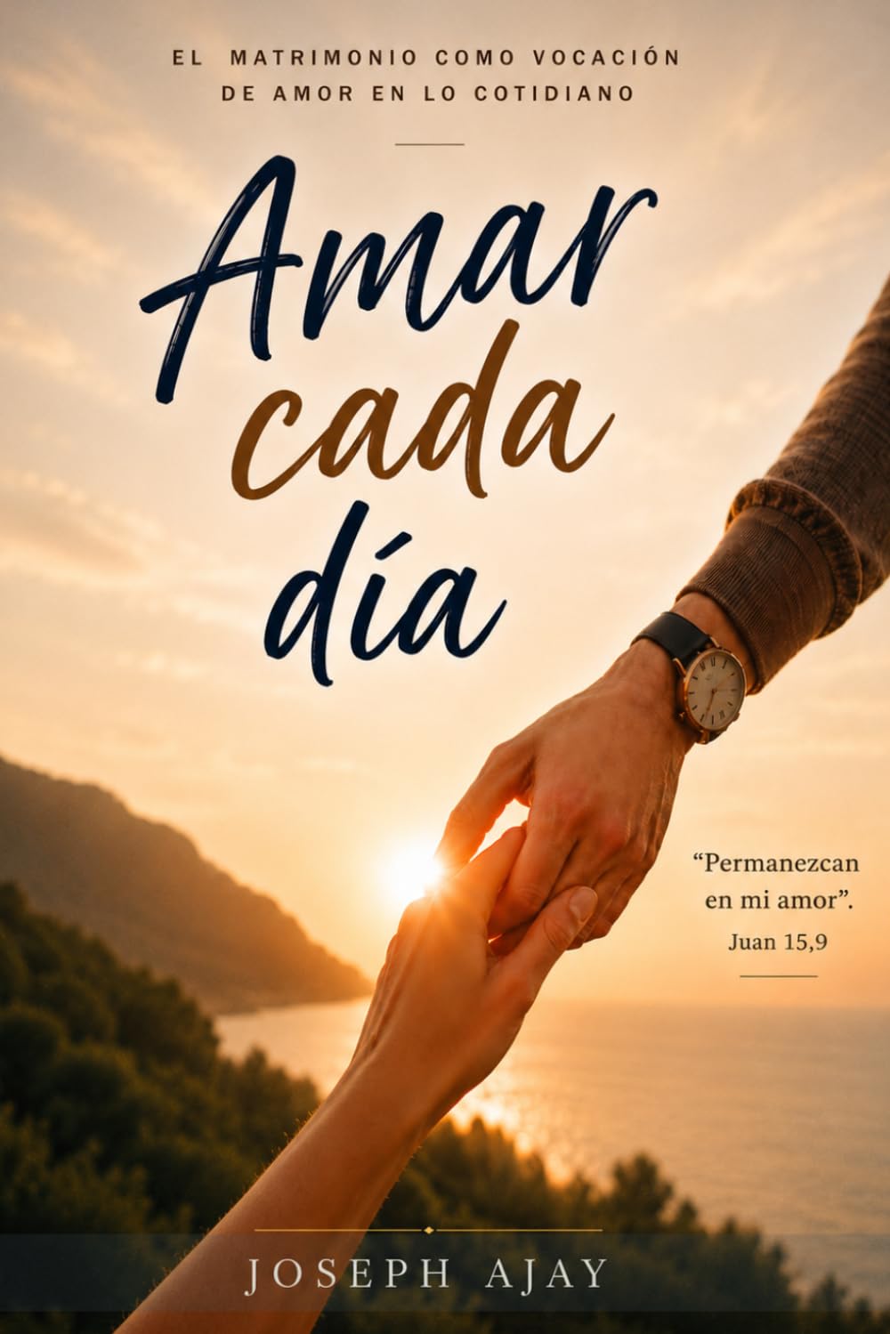 Amar cada Día: El matrimonio como vocación de amor en lo cotidiano