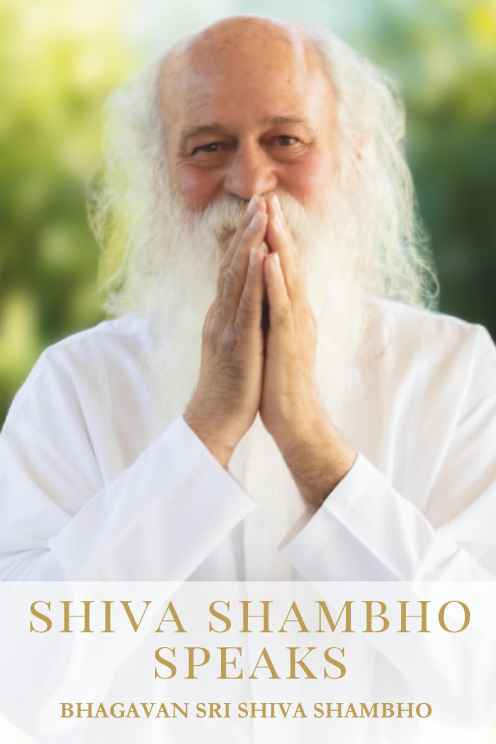 Shiva Shambho Speaks (Absolute Truth Collection)