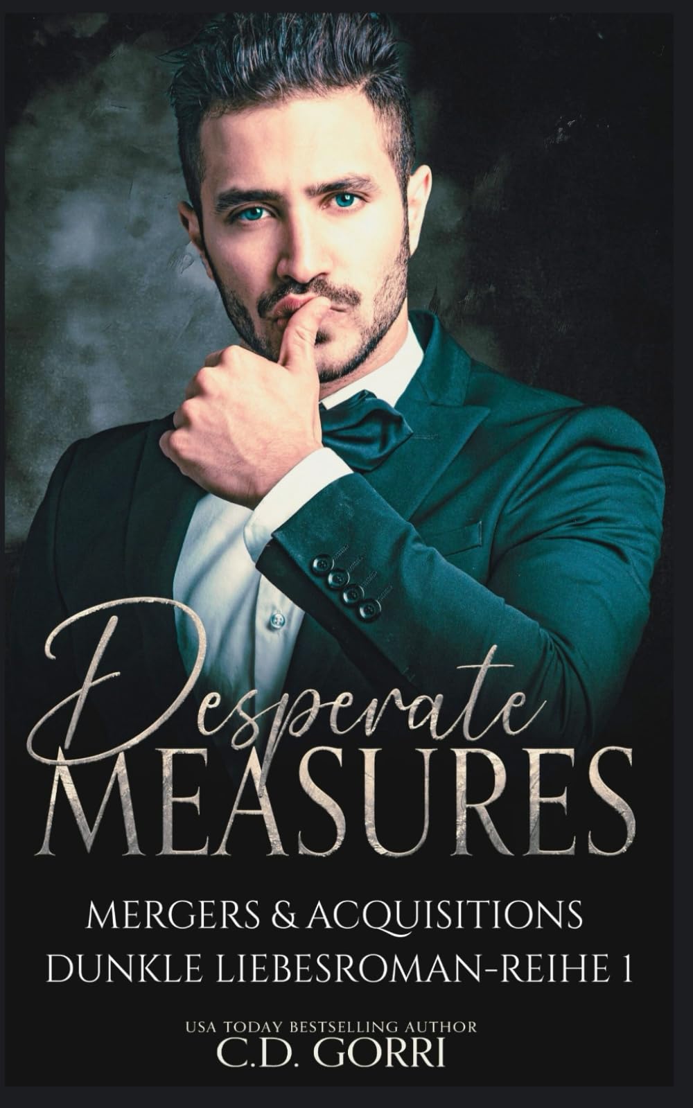 Desperate Measures: Mergers & Acquisitions Dunkle Liebesroman-Reihe 1