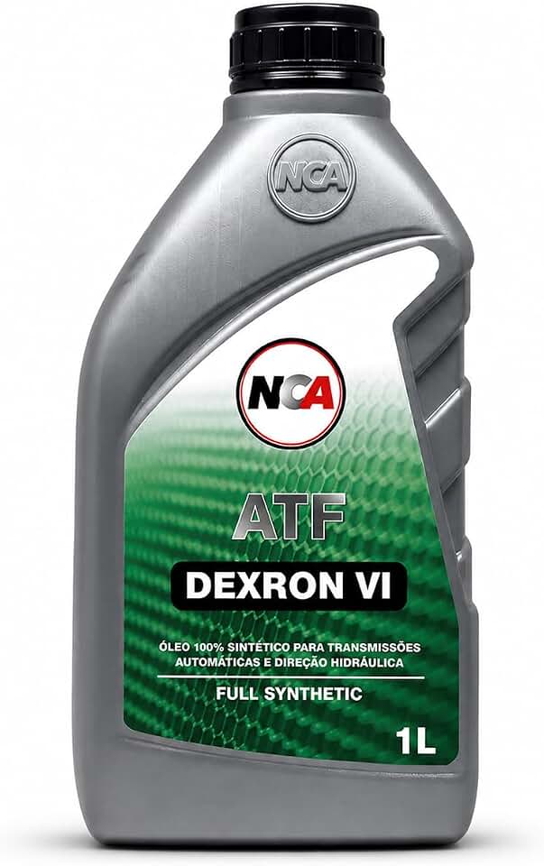 NCA ATF DEXRON VI | Fluído de Transmissão Automática e Direção Hidráulica | 100% Sintético