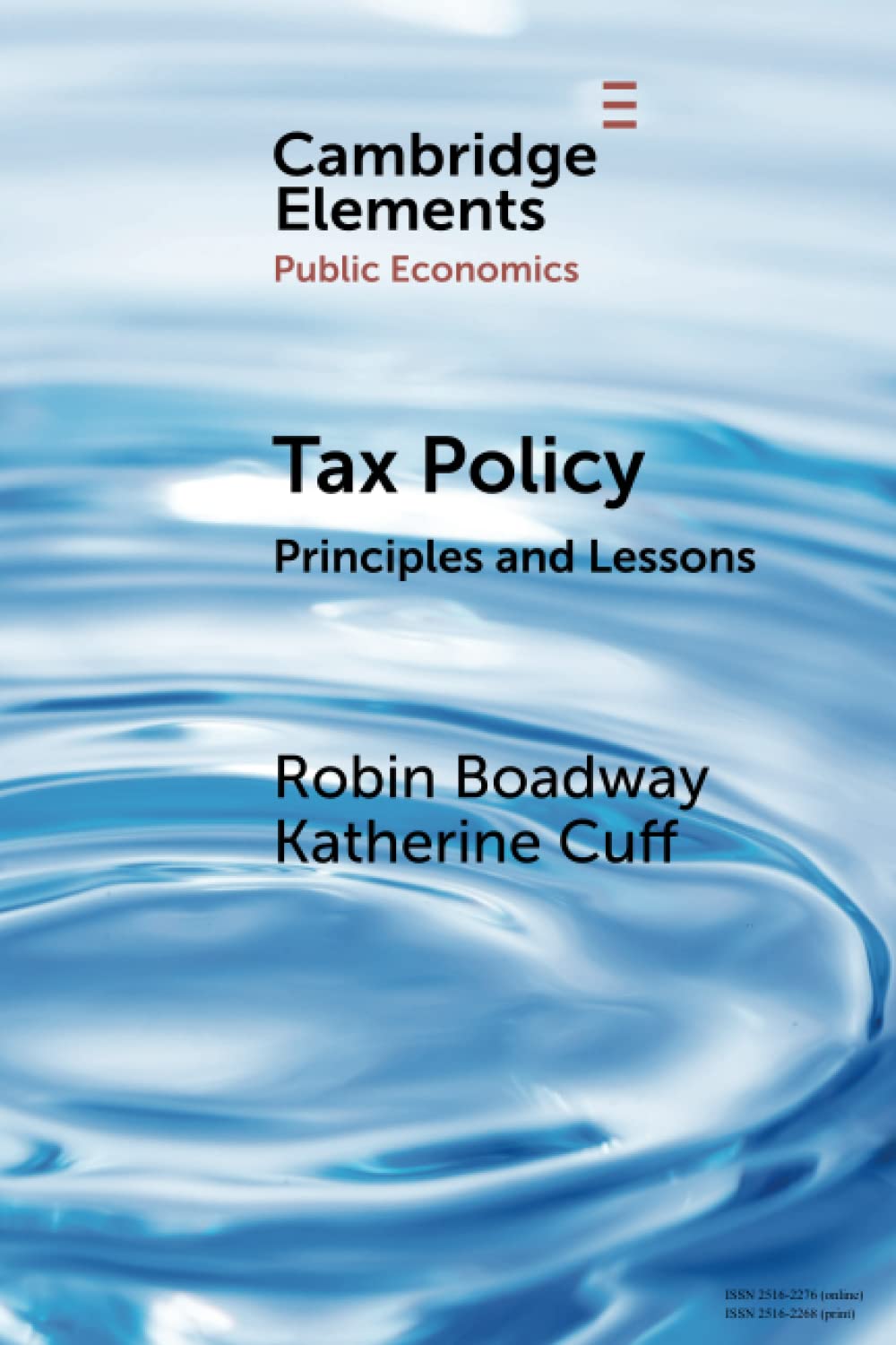 Tax Policy: Principles and Lessons (Elements in Public Economics)