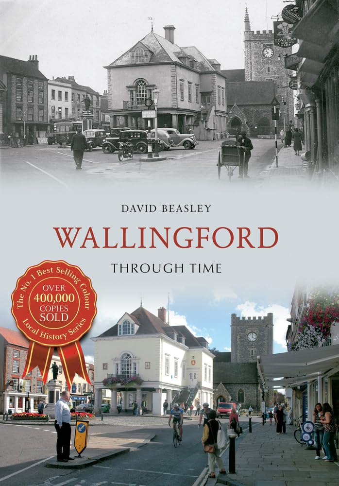 Wallingford Through Time by David Beasley - 9781848683198