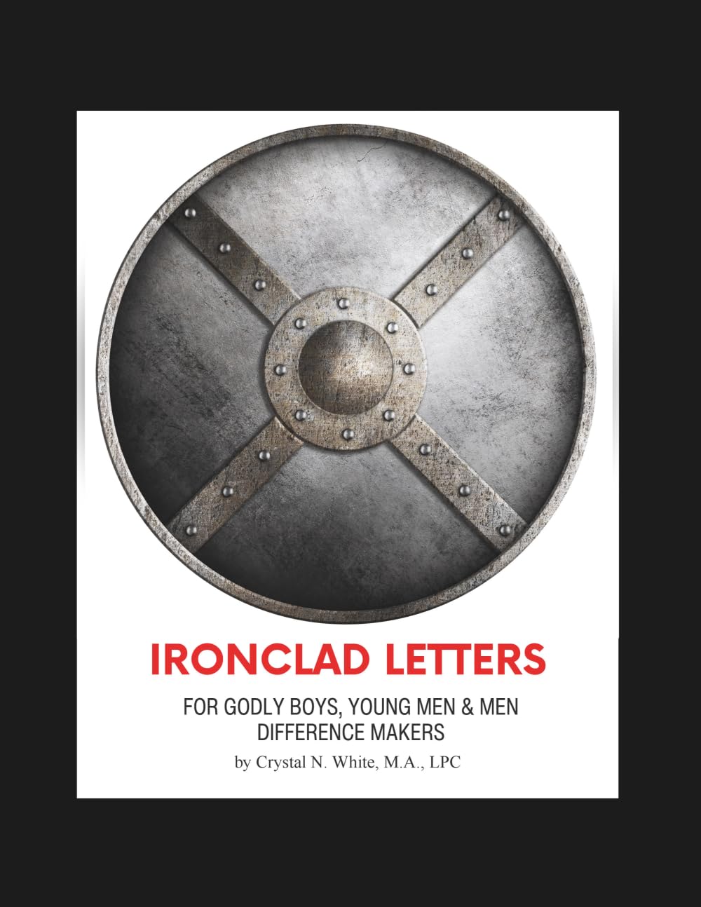 Ironclad Letters for Godly Boys, Young Men and Men