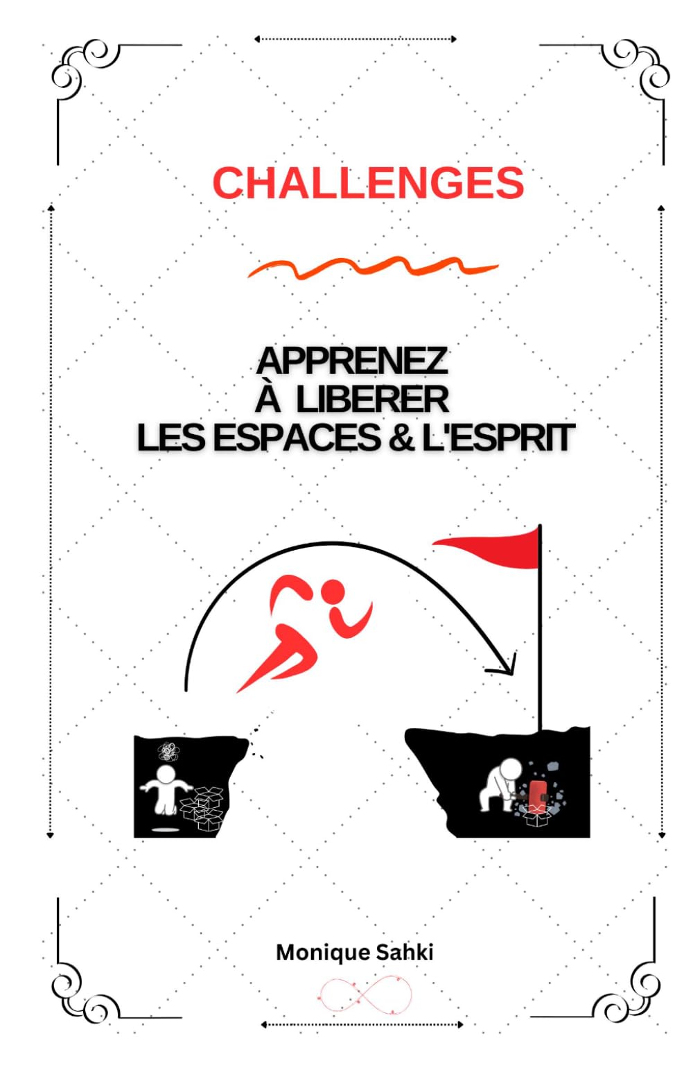Challenges - Apprenez À Libérer Les Espaces et L’Esprit