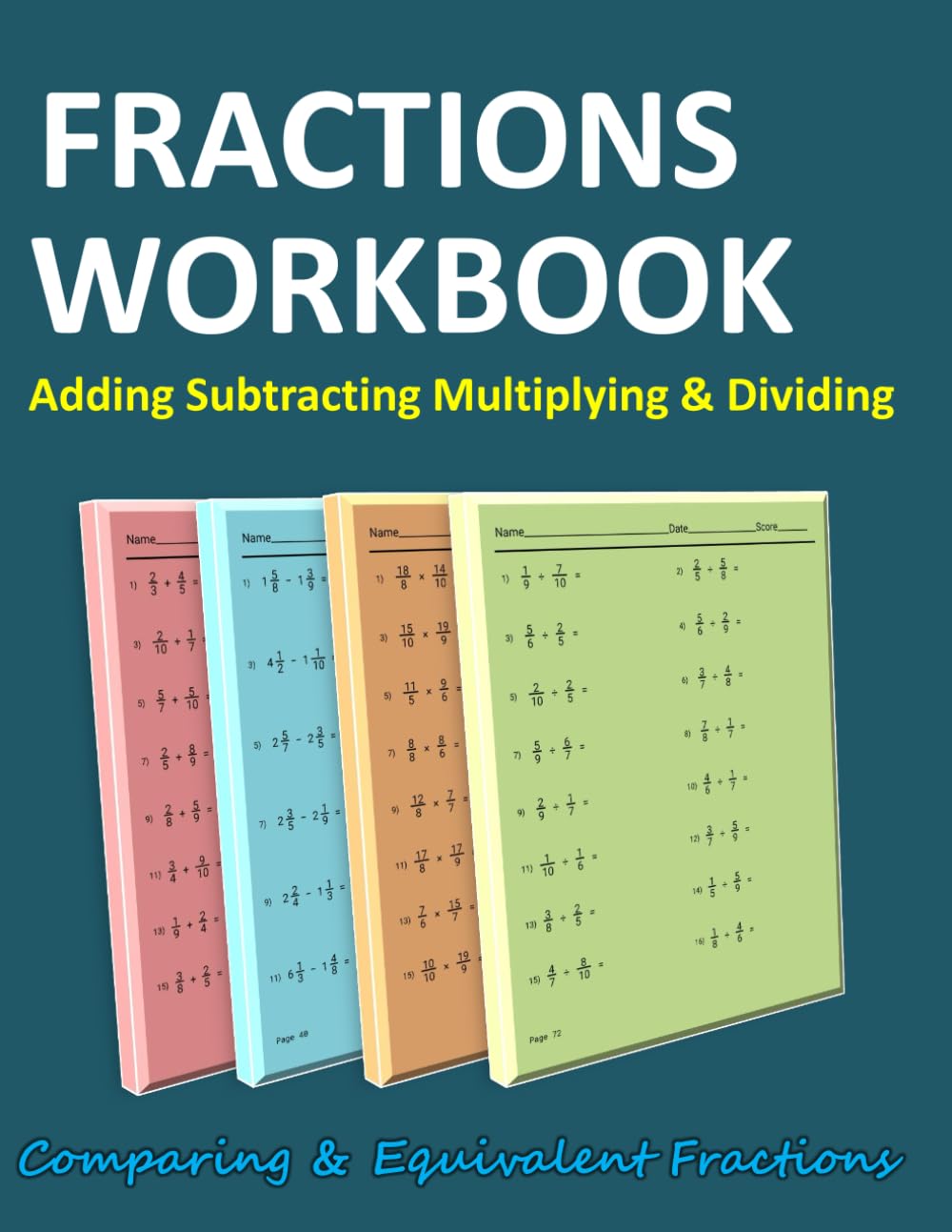 Adding Subtracting Multiplying and Dividing Fractions: 100 Days Timed Tests Improper Fractions and Mixed Numbers workbook : Fraction Addition, ... Than Less Than Worksheet with Answer Key