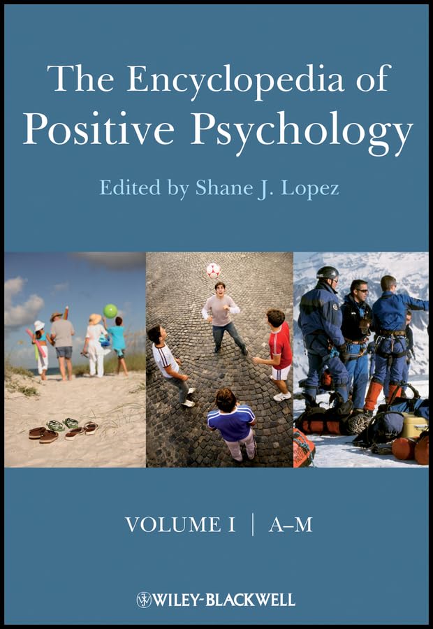 The Encyclopedia of Positive Psychology