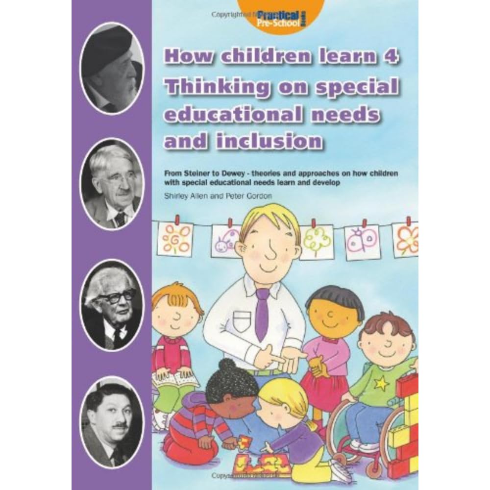 How Children Learn 4: Thinking on Special Educational Needs and Inclusion