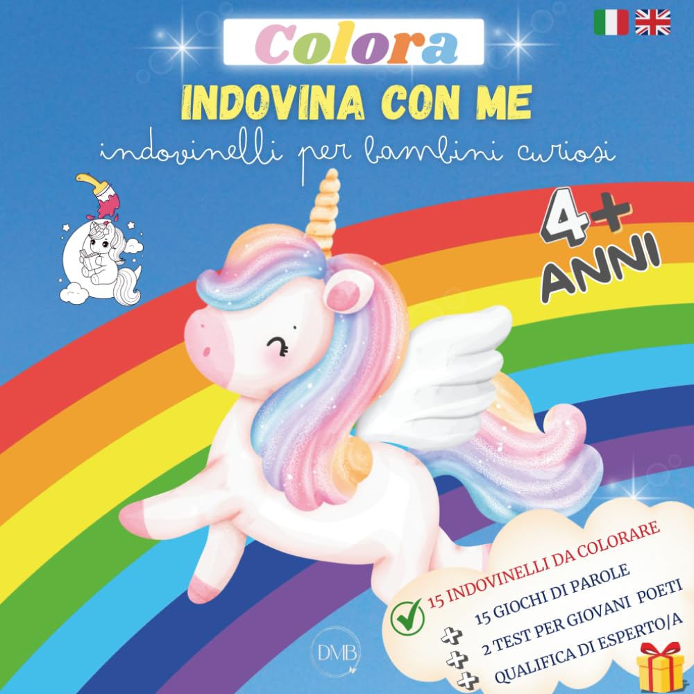 Indovina con me: Colora indovinelli per bambini curiosi. Gioca e divertiti a colorare e a risolvere simpatici indovinelli, conoscere il mondo delle rime e le sonorità della lingua inglese