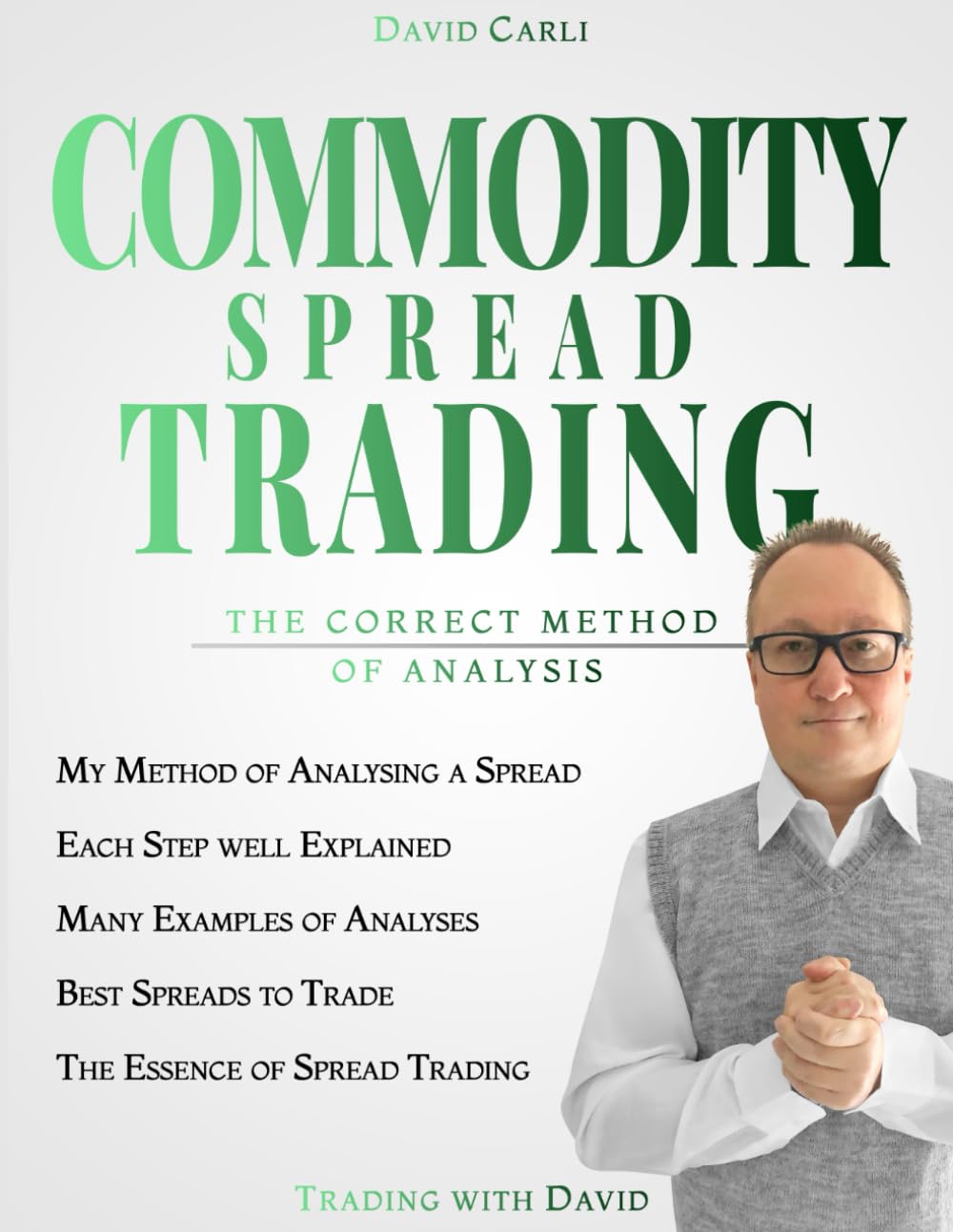 Commodity Spread Trading - The Correct Method of Analysis: Volume 2 - Method for Spread Trading with Commodity Futures, Ideal Book for Investing in ... and Experienced Traders (Financial Books) Paperback – September 17, 2022