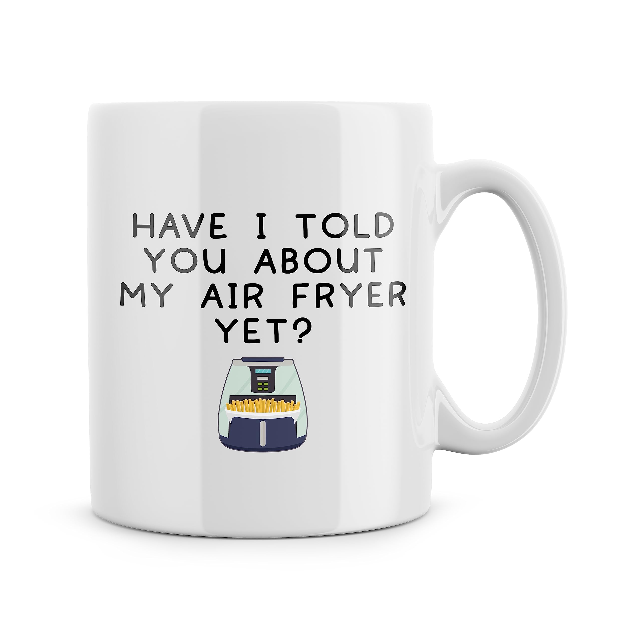 Rib ticklerz - Air Fryer Funny Gift Mug Have I Told You About My Air Fryer Joke Mug Birthday Friendship Bestie Office Secret Santa Funny Christmas Gifts - MG275