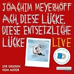 Ach, diese Lücke, diese entsetzliche Lücke