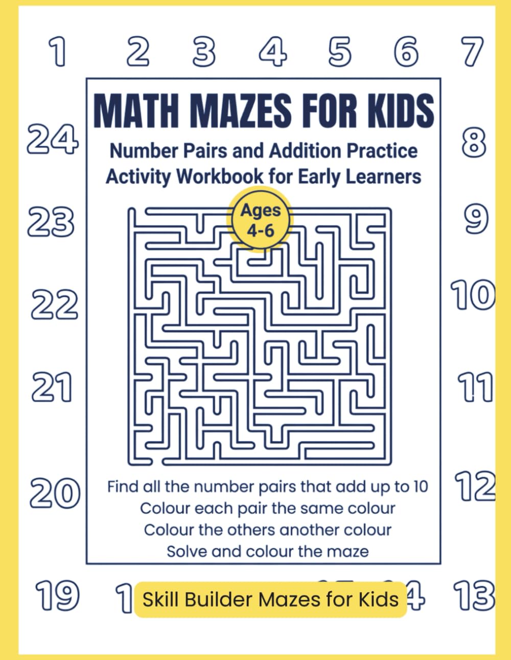 Math Mazes for Kids: Addition and Number Practice Activity Workbook for Early Learners (Skill Builder Mazes for Kids)