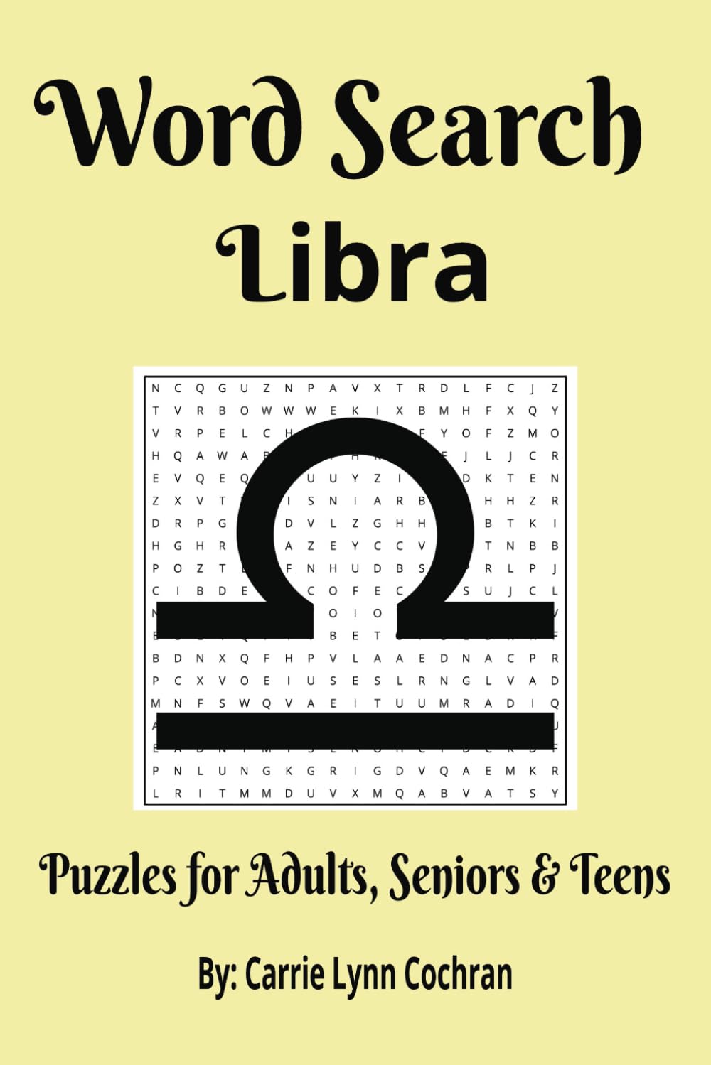 Word Search Libra Puzzle Book: Word Searches with Easy to Read Print about the Sign Sagittarius, Horoscopes, Astrology | 6x9 inches, 110 pages | 50+ .