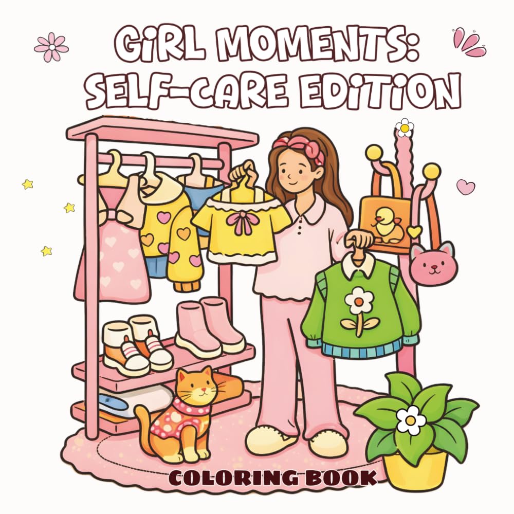 Girl Moments: Self-Care Coloring Book for Adults & Teens