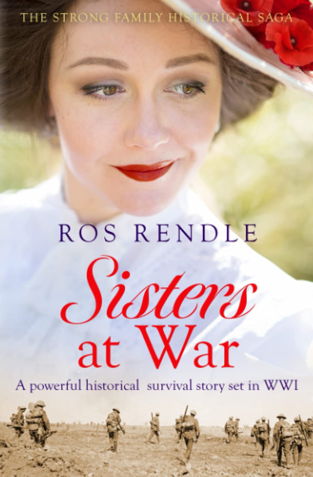 Sisters at War: A powerful historical survival story set in World War I (The Strong Family Historical Saga)