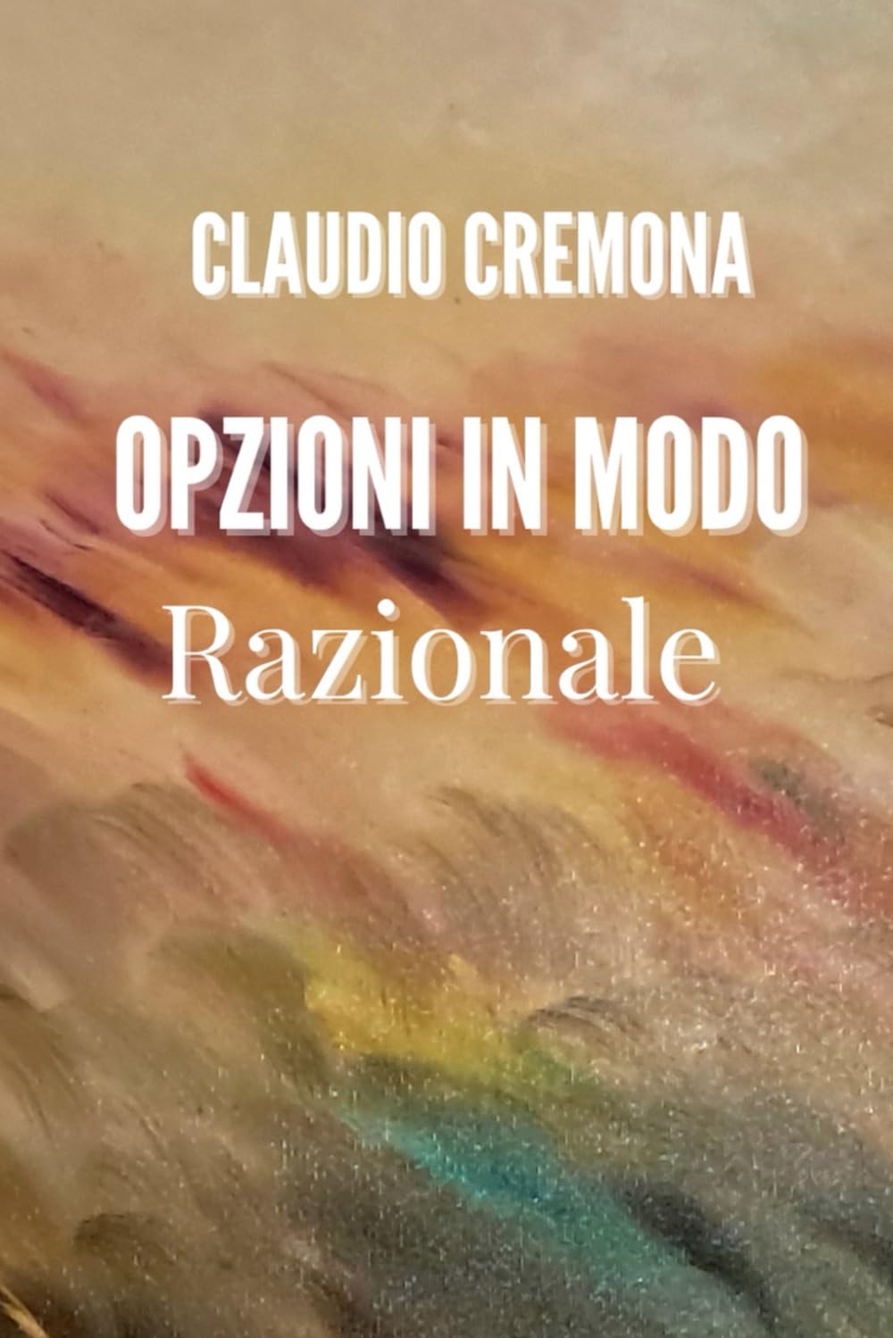 Opzioni in modo razionale: fondamenti di put selling e controllo del rischio: Un approccio disciplinato alla vendita di opzioni