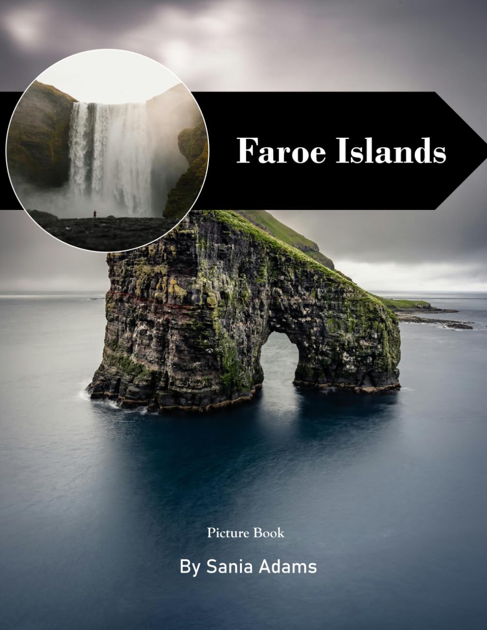 Faroe Islands: A Perfect Coffee Table Picture Book – Travel and Tourism Lovers