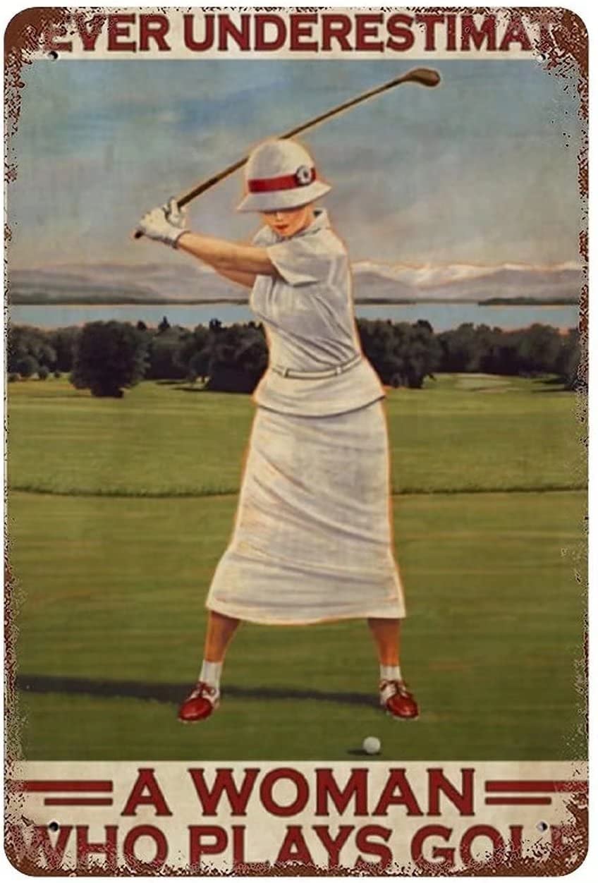 Curteny Girls Metal Tin Sign Retro Wall Decor Golf Golfer Golfing Sign Never Underestimate A Woman Who Plays Golf Vintage Metal Pub Club Cafe Bar Home Wall Art Decoration Poster Retro 6X8 Inch