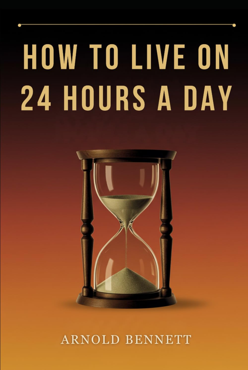 How To Live on 24 Hours a Day