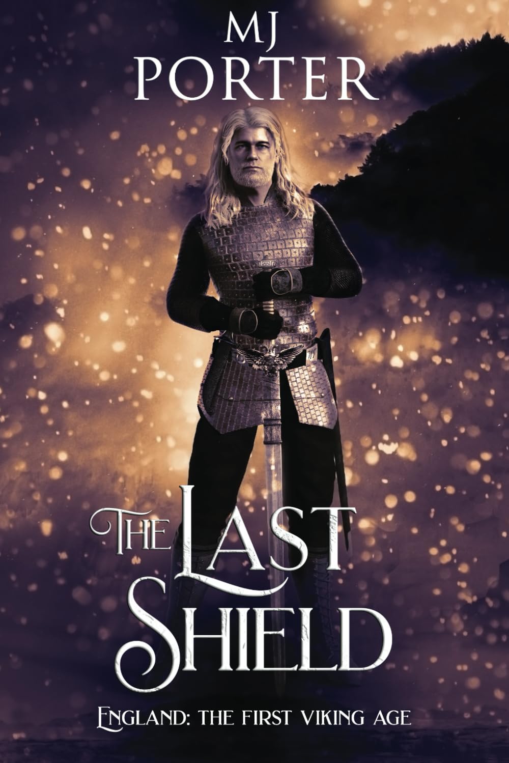 The Last Shield: England: The First Viking Age: 6 (The kingdom of Mercia: The Ninth Century)