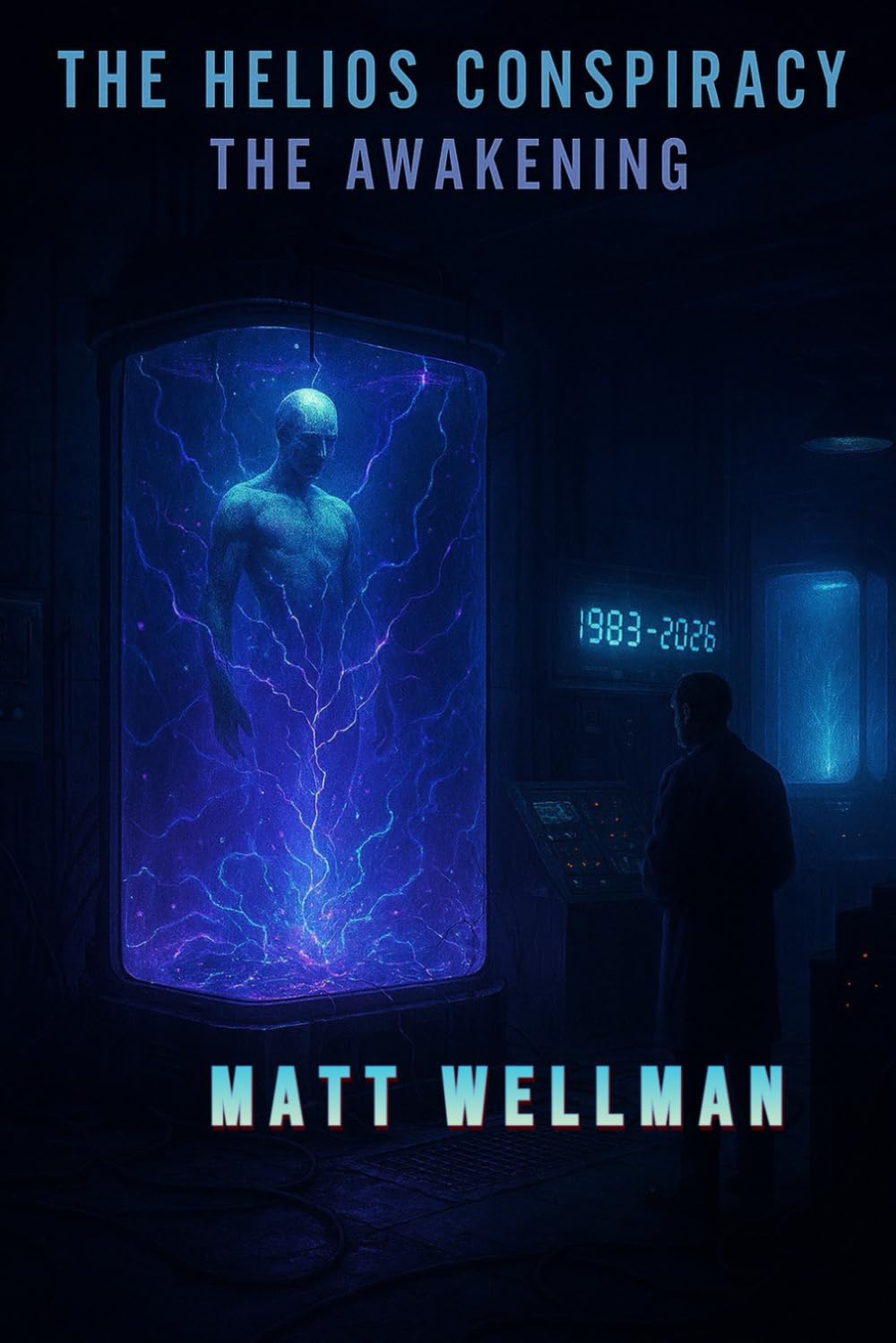 THE HELIOS CONSPIRACY: THE AWAKENING: Book 2 (The Helio Chronicles)