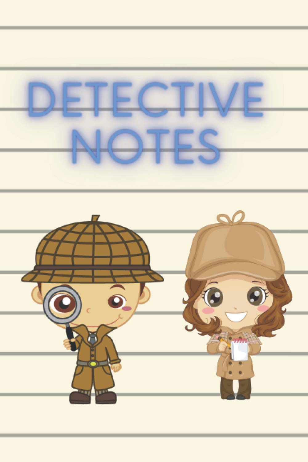 Detective Notebook - Detective Journal - Detective Notebook for Children - Handy Dandy Notebook for Drawing and Detective Clues: (120 lined pages)