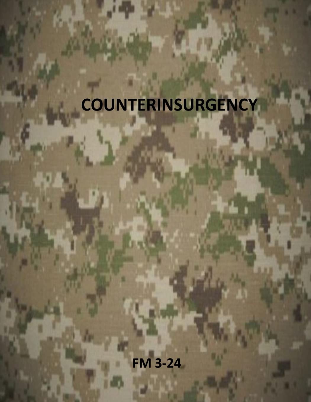 Counterinsurgency: FM 3-24 (U.S. Army Field Manuals)