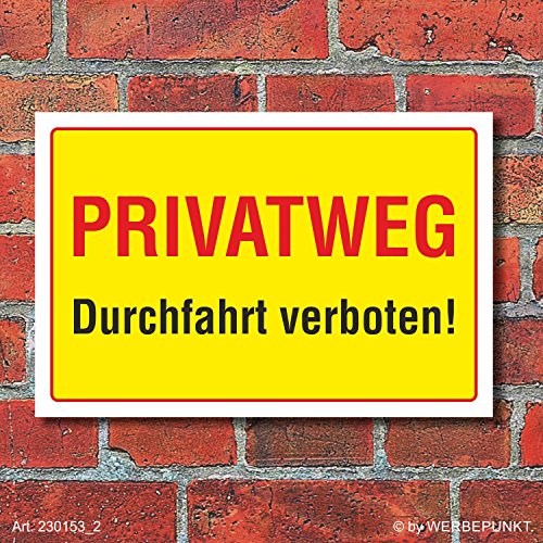 Schild Privatweg Durchfahrt verboten Hinweisschild 3 mm Alu-Verbund Gelb 300 x 200 mm