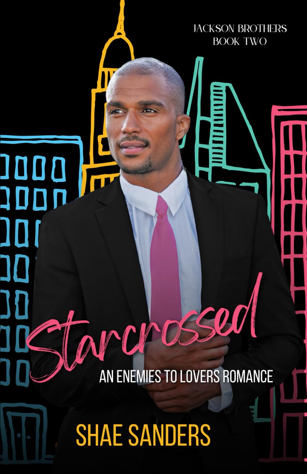 Starcrossed: An Enemies to Lovers Romance (Jackson Brothers)