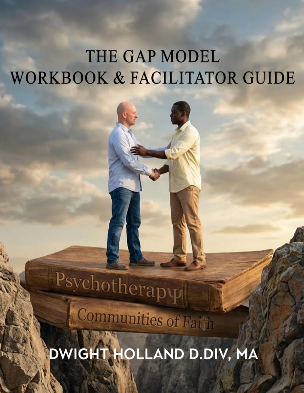 Closing the GAP Model Workbook & Facilitator's Guide: A Practical Guide for Therapists and Communities of Faith