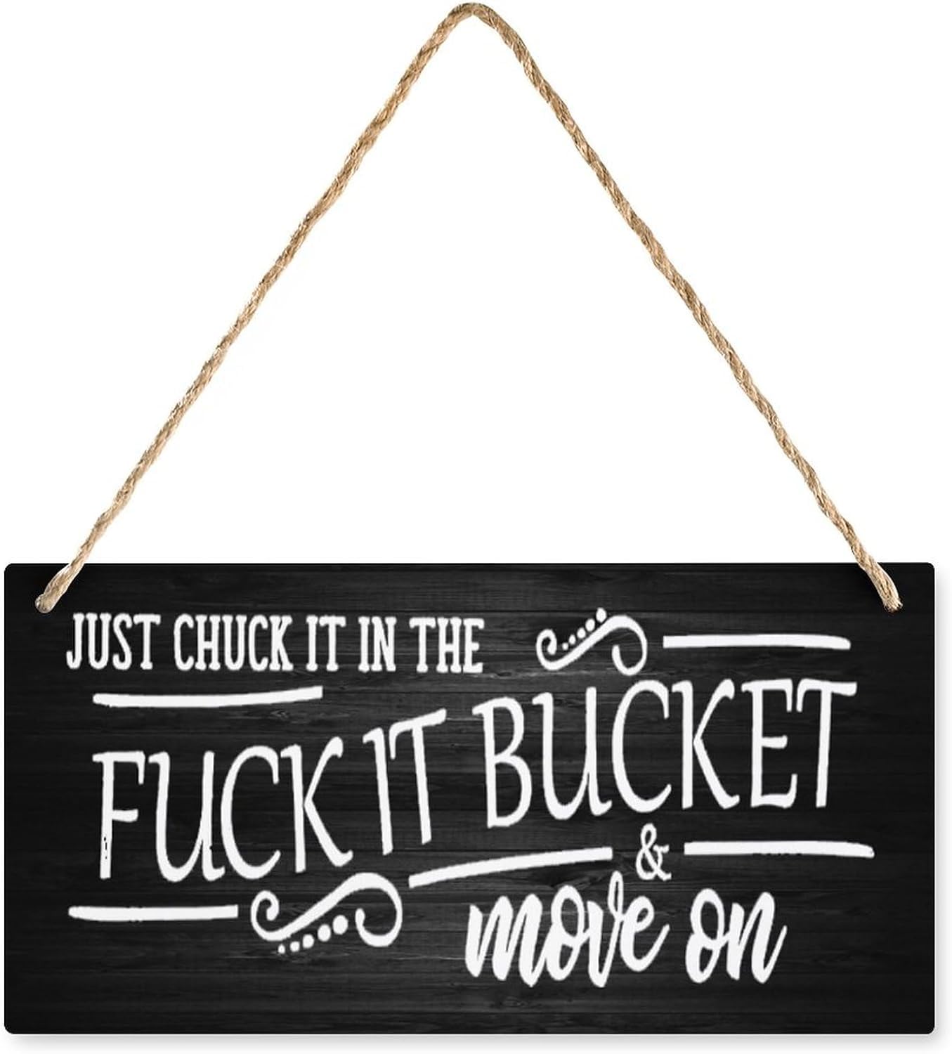 Wood Hanging Decor Sign Just Chuck It In The Fuck It Bucket Wooden Hanging Sign Plaque For Bedroom Kitchen Garden Wall Pub Club Coffee Hanging Sign Decor 5x10 Inch