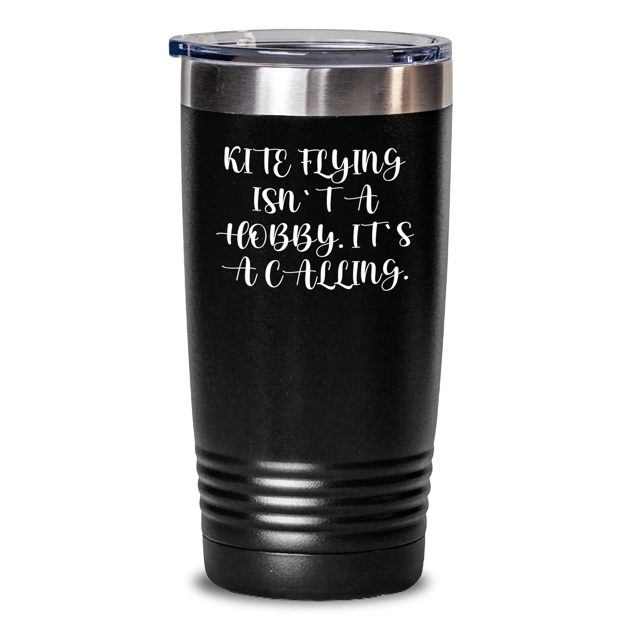 Kite Flying Enthusiasts Gifts from Friends, Family, or Coworkers - 'Kite Flying Isn't A Hobby. It's A Calling.' 20oz or 30oz Stainless Steel Powder Coated Tumbler - Christmas Unique Gifts
