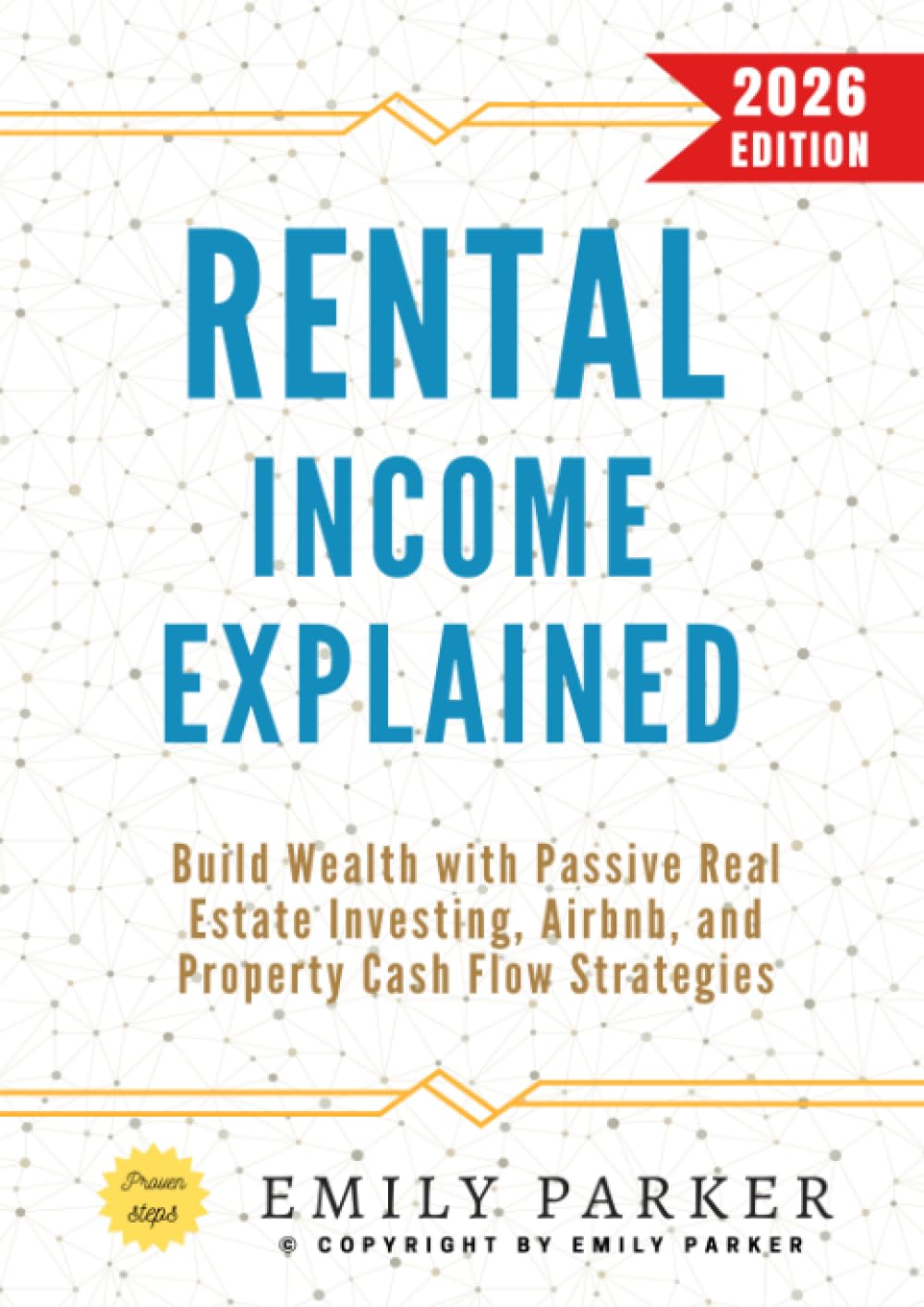 Rental Income Explained:: Build Wealth with Passive Real Estate Investing, Airbnb, and Property Cash Flow Strategies