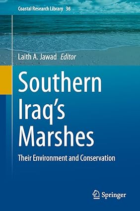 Southe Iraq's Marshes: Their Environment and Conservation (Coastal Research Library, 36)-Wow! eBook