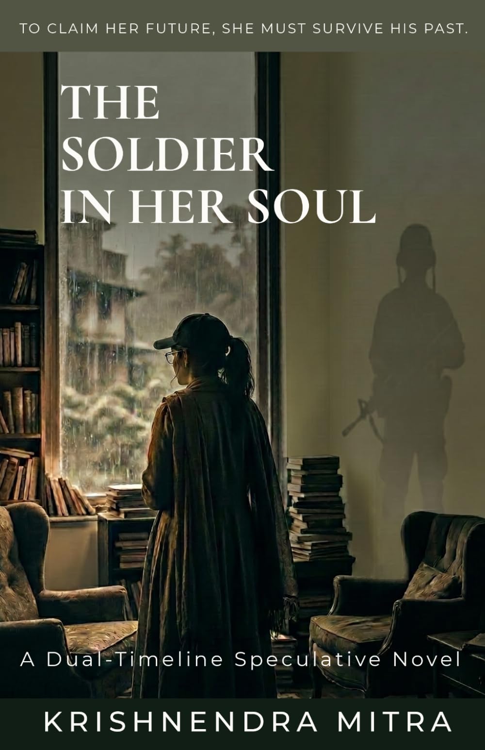 The Soldier in Her Soul: A Dual-Timeline Speculative Novel
