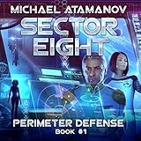 Sector Eight: Perimeter Defense, Book 1