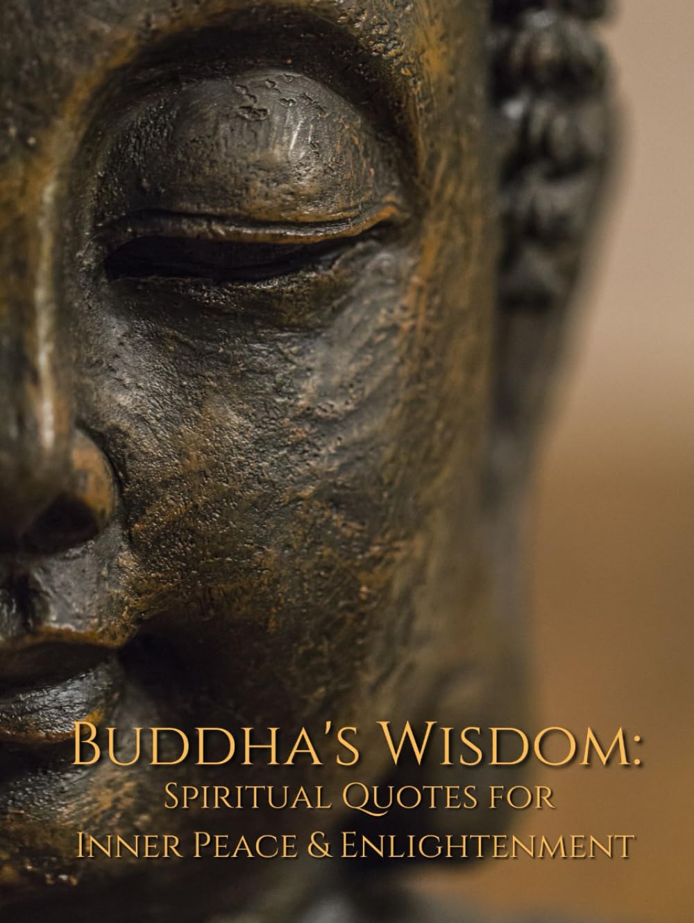Buddha's Wisdom: Spiritual Quotes for Inner Peace and Enlightenment
