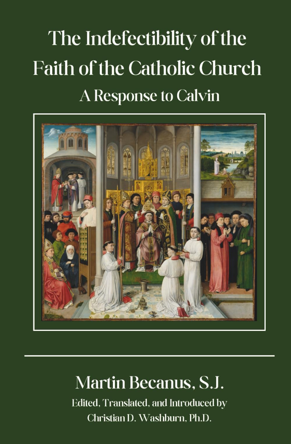 The Indefectibility of the Faith of the Catholic Church: A Response to Calvin