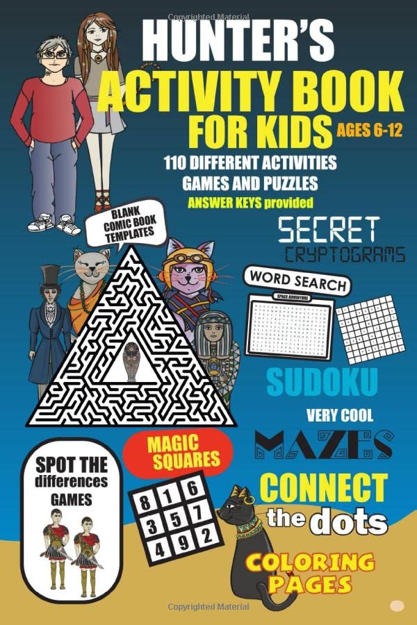 Hunter's Activity Book For Kids Ages 6-12: A personalized activity book for Hunter who will enjoy 110 different fun and challenging activities, games