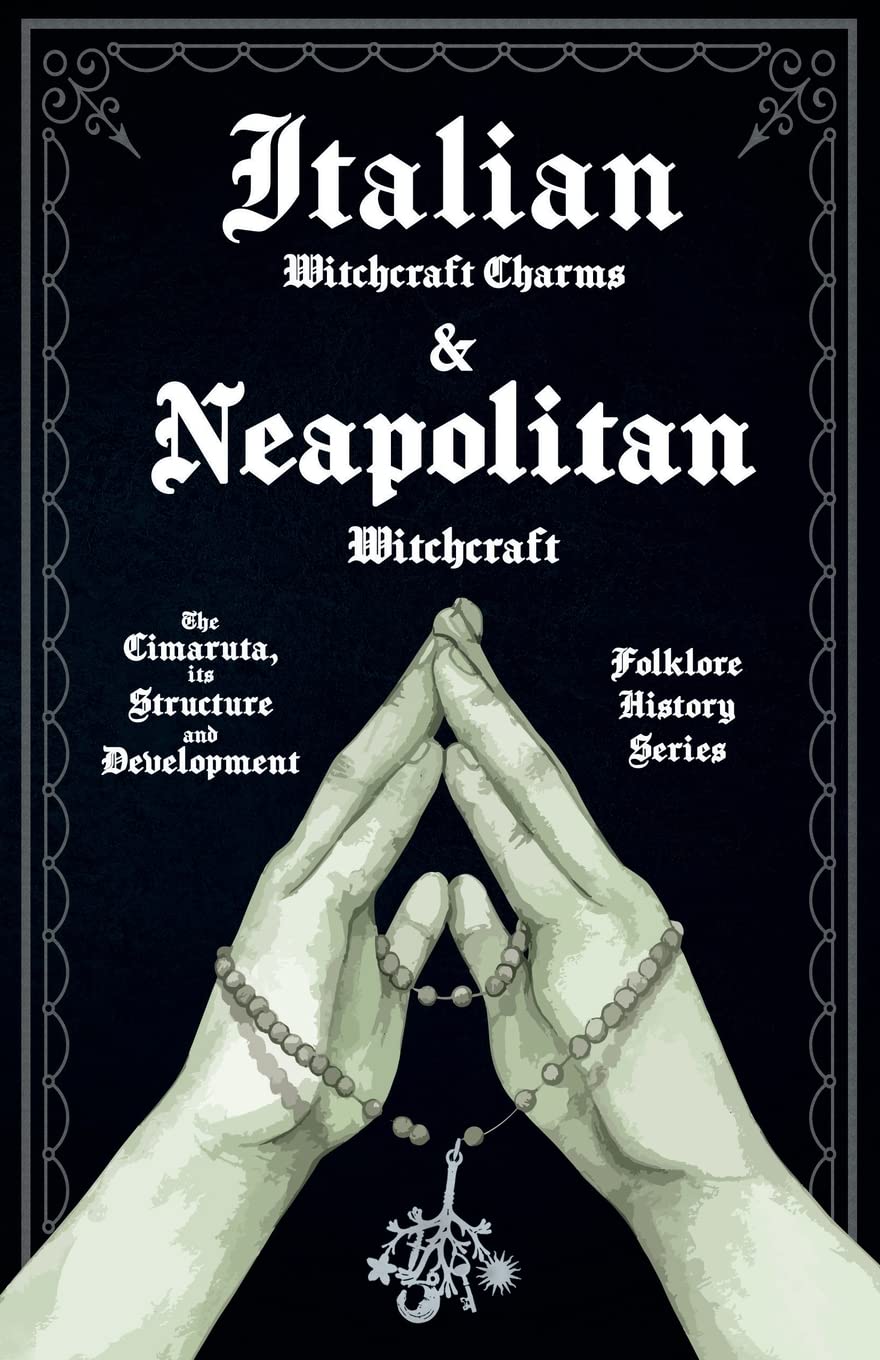 Italian Witchcraft Charms and Neapolitan Witchcraft The Cimaruta, its