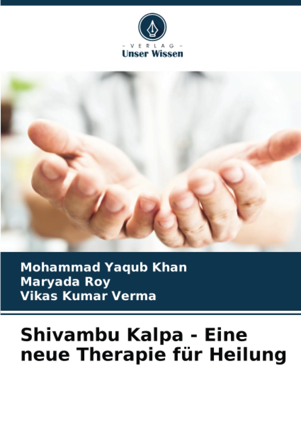 Shivambu Kalpa - Eine neue Therapie für Heilung