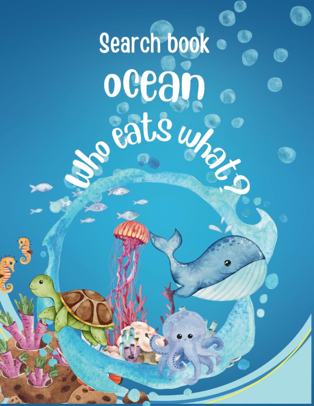 Search book Ocean Who eats what?: Easy Hidden Picture Creative Learning