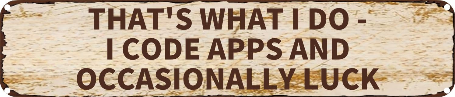 Best home Decor - Vintage Tin Sign Retro Metal Wall Decor THAT'S WHAT I DO - I CODE APPS AND OCCASIONAL Rustic Aluminum Plaque Review