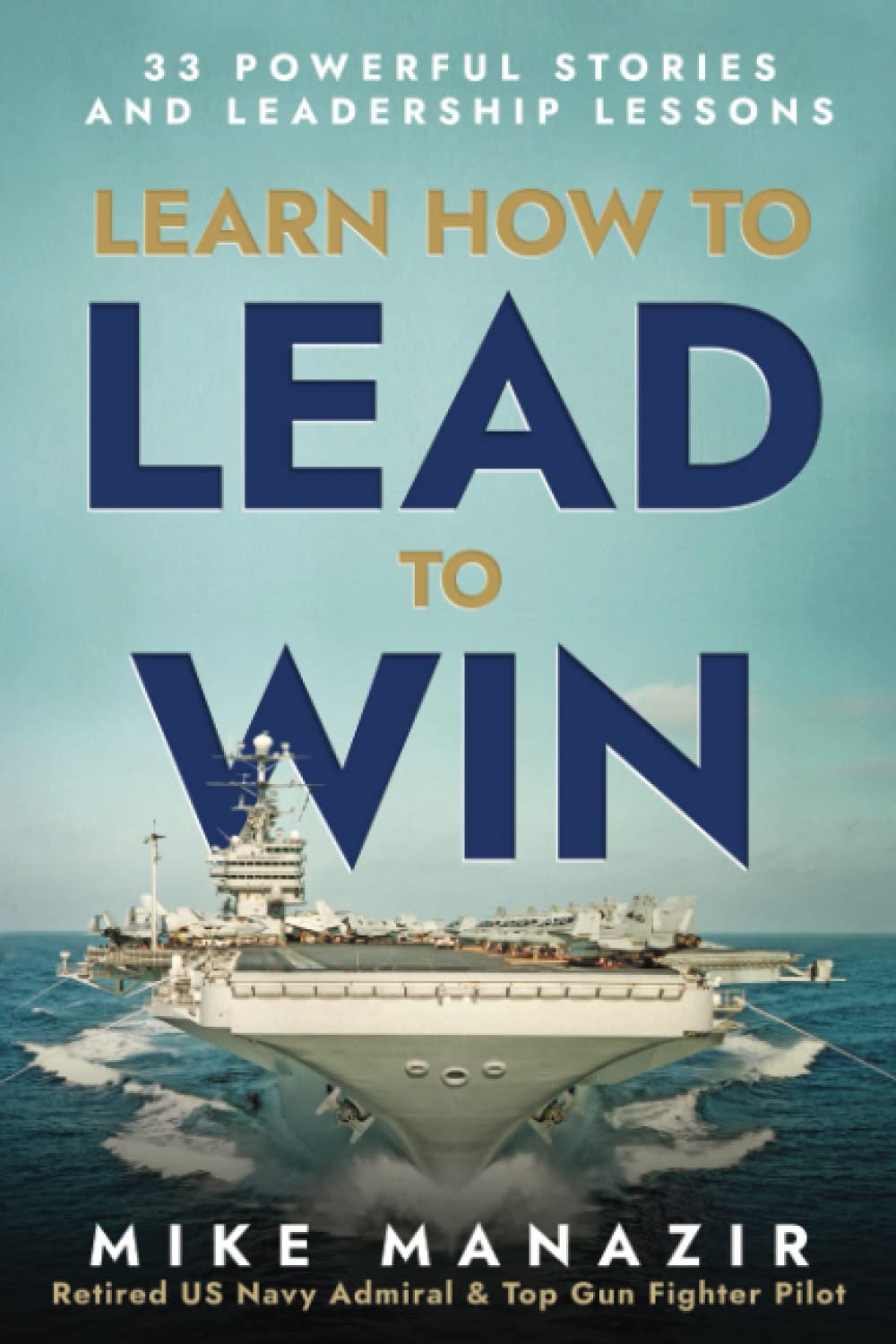Hidden Point Solutions, LLC Learn How to Lead to Win: 33 Powerful Stories and Leadership Lessons