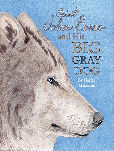 Saint John Bosco and His Big Gray Dog