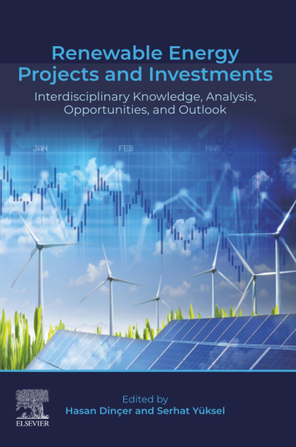 Renewable Energy Projects and Investments: Interdisciplinary Knowledge, Analysis, Opportunities