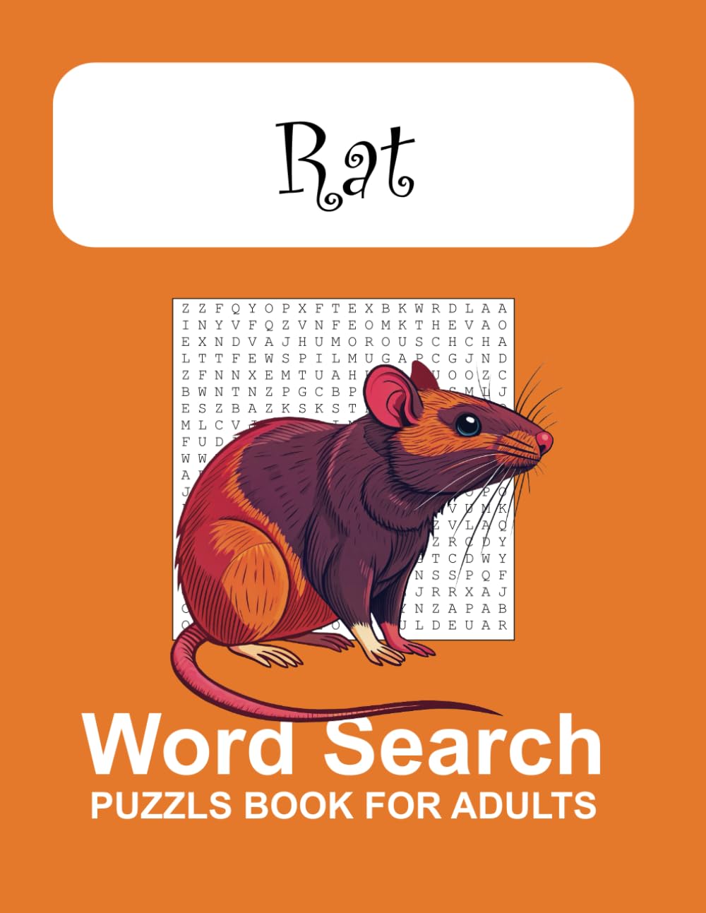 The Rat Word Search Puzzle Book: Large Print Word Searches Featuring Rat, Their Characteristics, and Traits