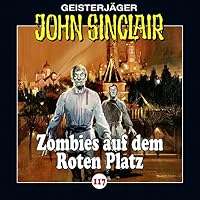 Zombies auf dem Roten Platz (John Sinclair 117) Hörbuch