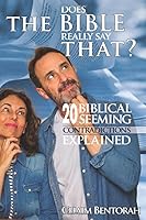 Does the Bible Really Say That?: 20 Biblical Seeming Contradictions Explained 1948794926 Book Cover