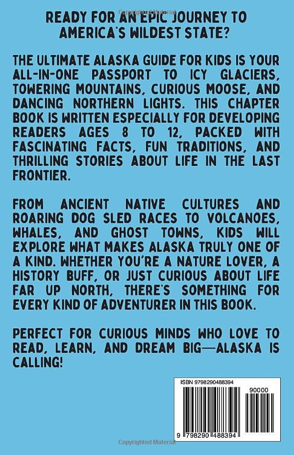 The Ultimate Alaska Guide for Kids: Discover the Last Frontier in This Chapter Book for Curious Kids 8–12 - Image 2